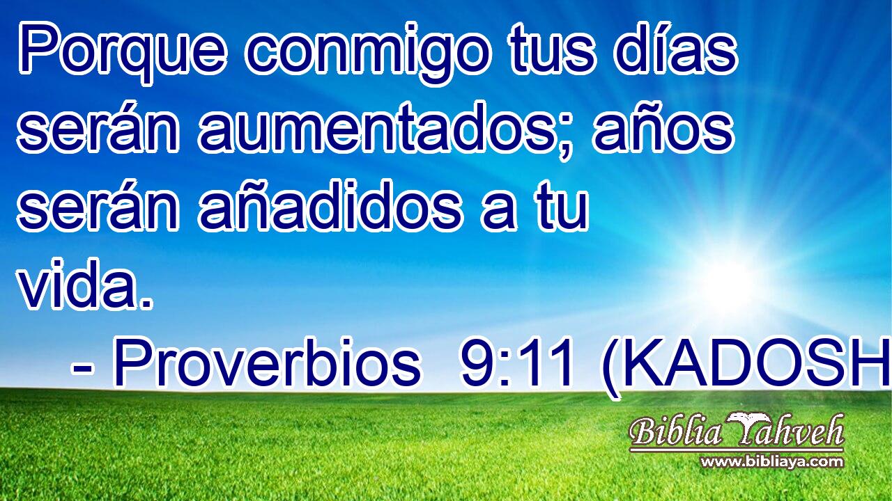  Porque conmigo tus días serán aumentados; años serán añadidos a tu vida. 