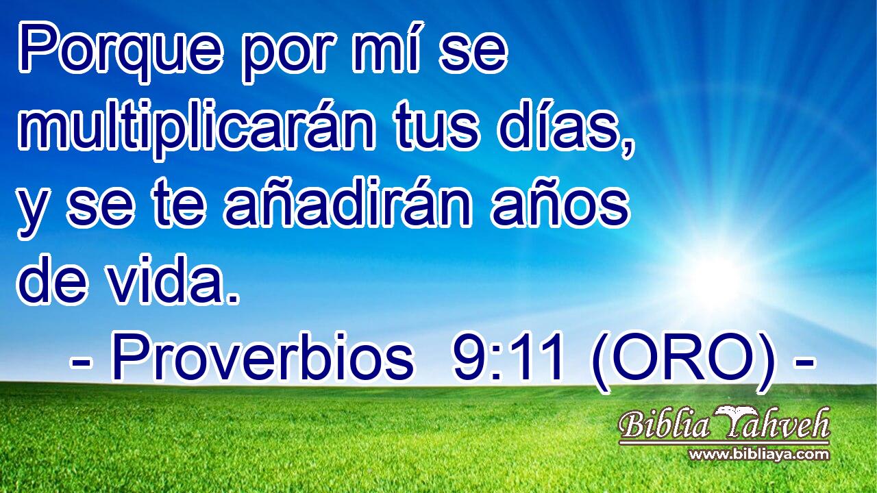  Porque por mí se multiplicarán tus días, y se te añadirán años de vida. 