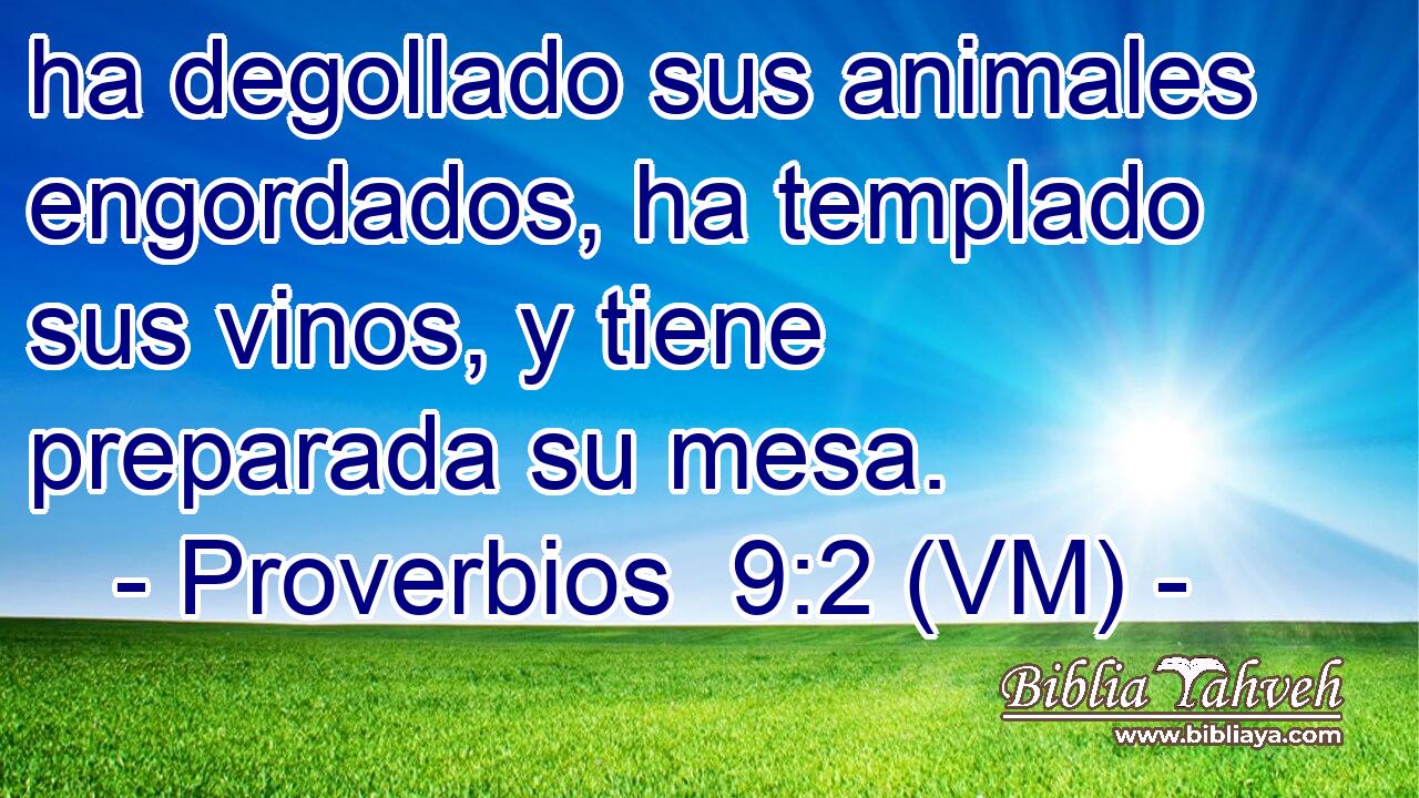 ha degollado sus animales engordados, ha templado sus vinos, y tiene preparada su mesa. 