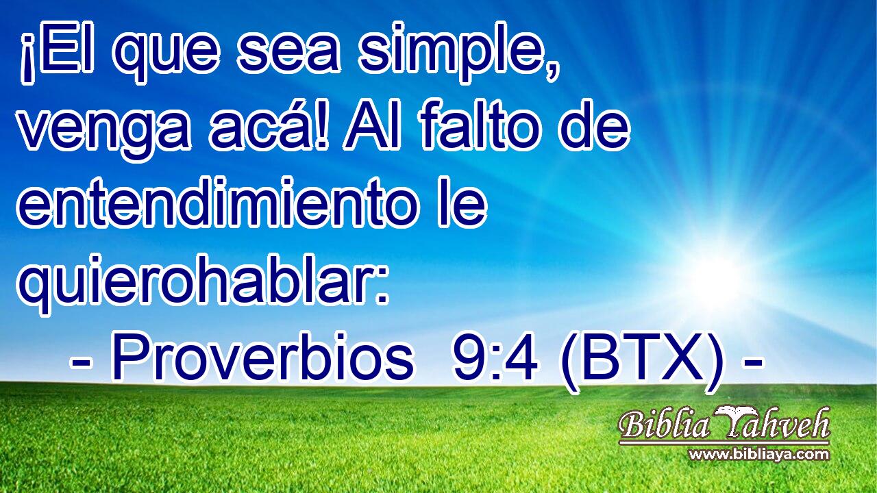 ¡El que sea simple, venga acá! Al falto de entendimiento le quierohablar: