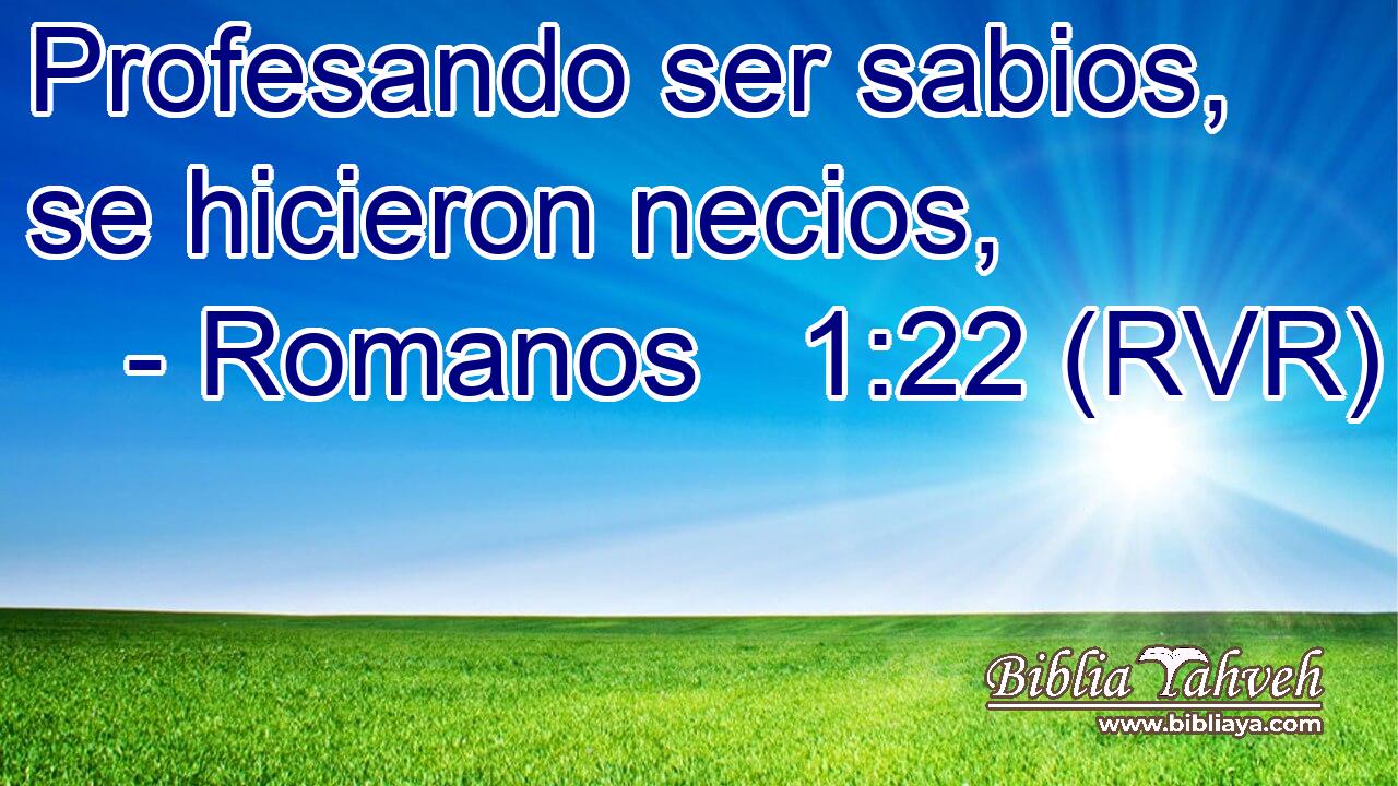 Profesando ser sabios, se hicieron necios,