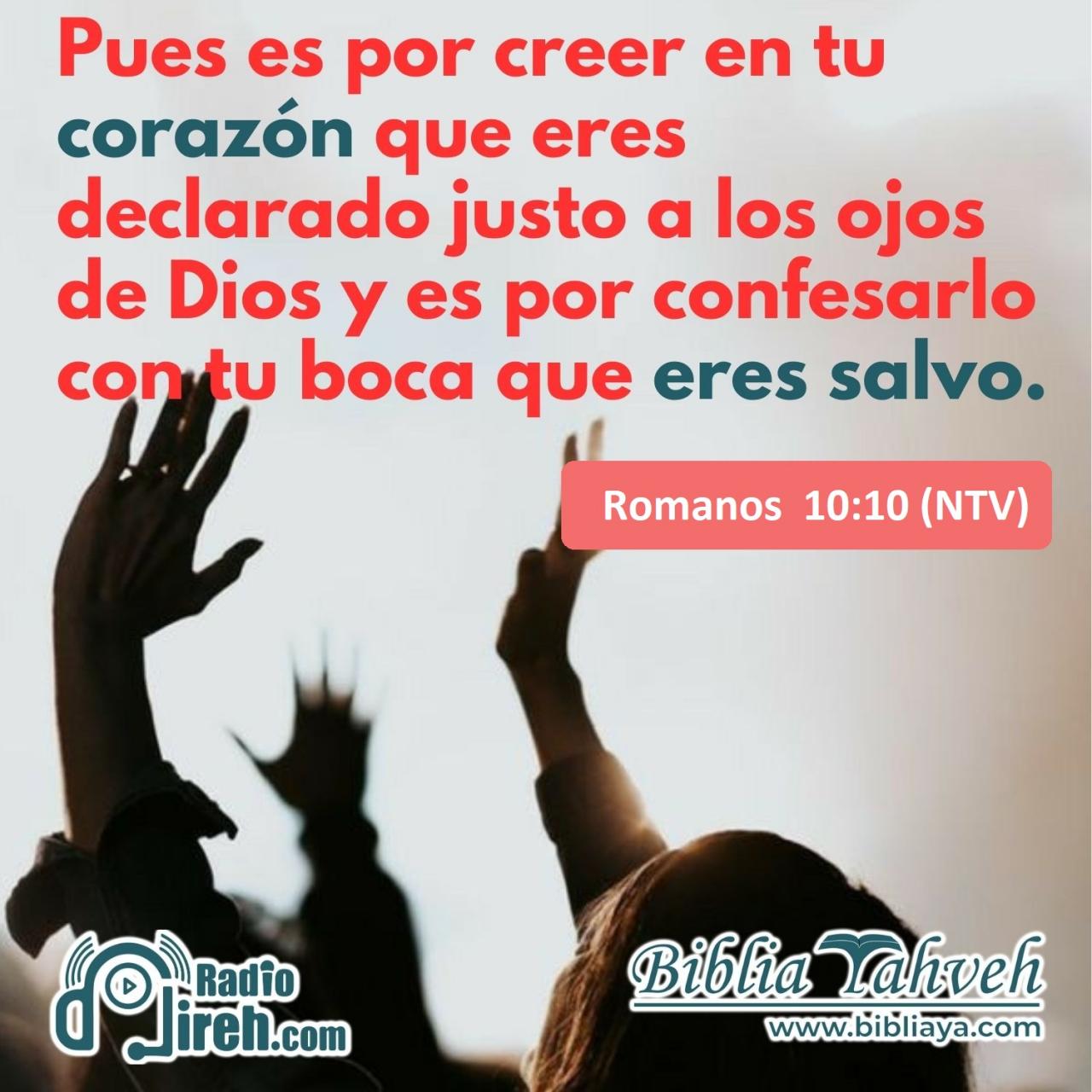 Pues es por creer en tu corazón que eres declarado justo a los ojos de Dios y es por confesarlo con tu boca que eres salvo.