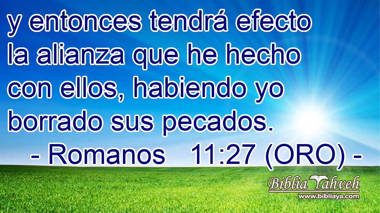  y entonces tendrá efecto la alianza que he hecho con ellos, habiendo yo borrado sus pecados. 