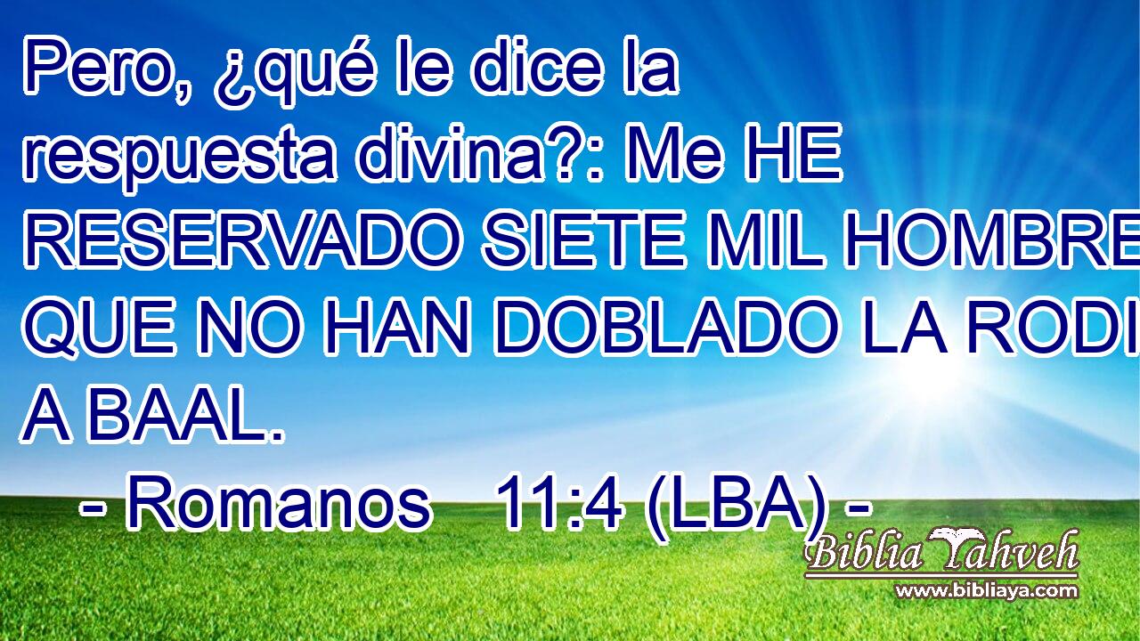 Pero, ¿qué le dice la respuesta divina?: Me HE RESERVADO SIETE MIL HOMBRES QUE NO HAN DOBLADO LA RODILLA A BAAL.