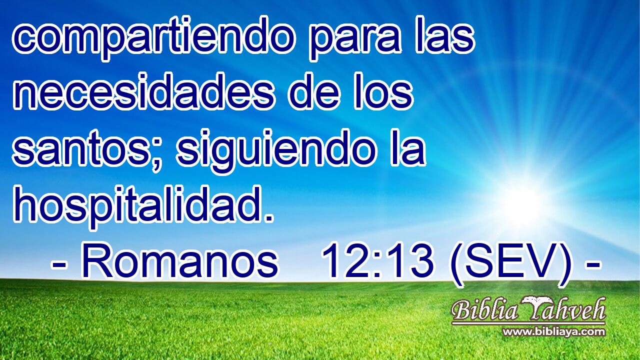 compartiendo para las necesidades de los santos; siguiendo la hospitalidad.