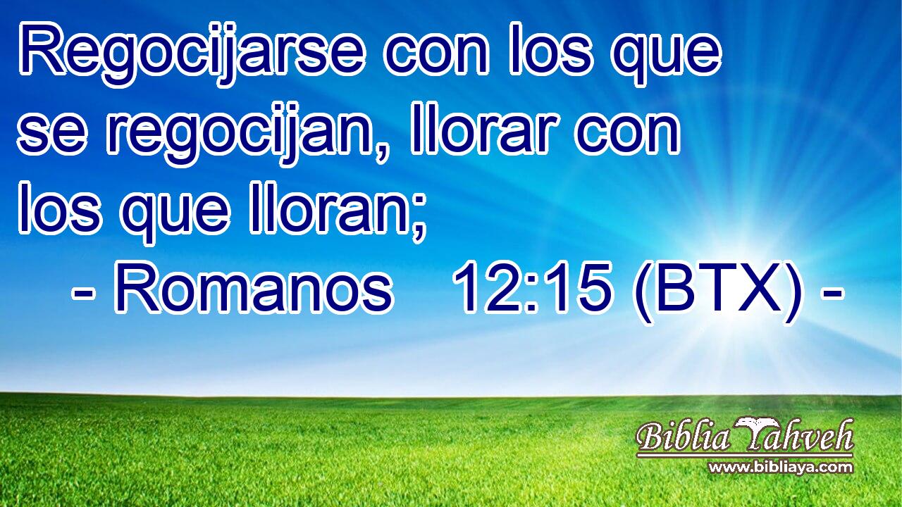 Regocijarse con los que se regocijan, llorar con los que lloran;