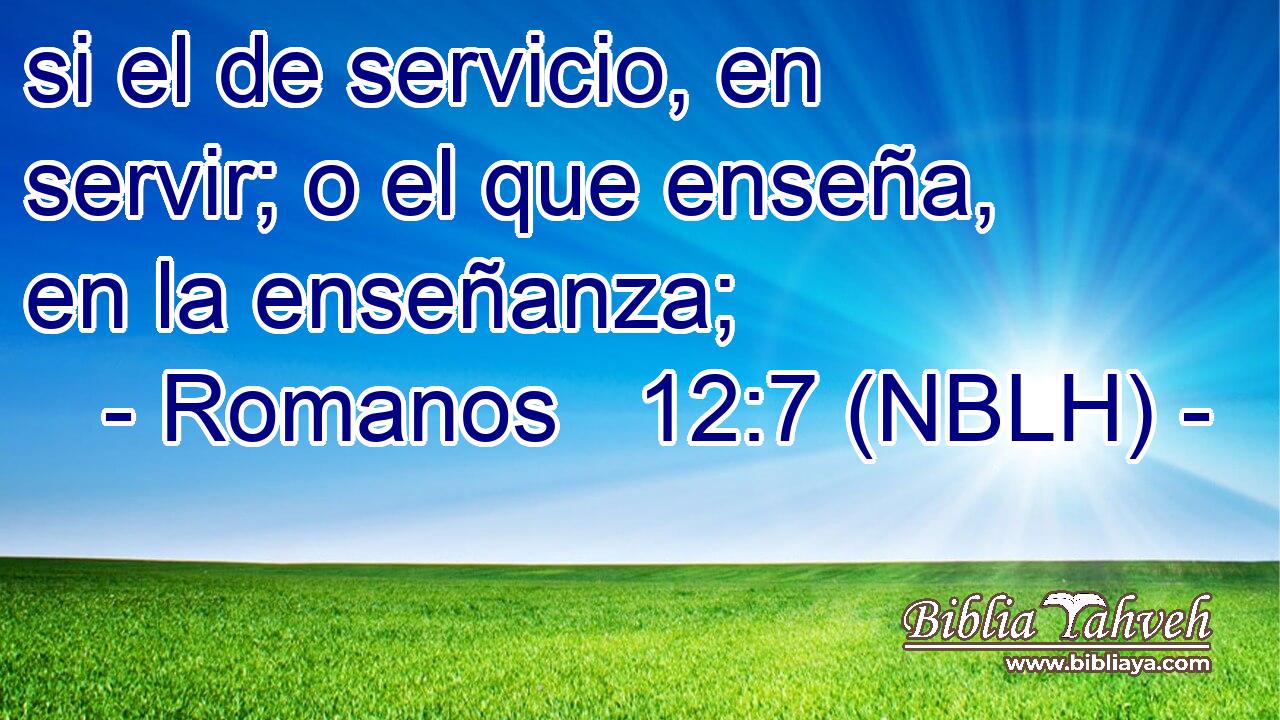  si el de servicio, en servir; o el que enseña, en la enseñanza; 