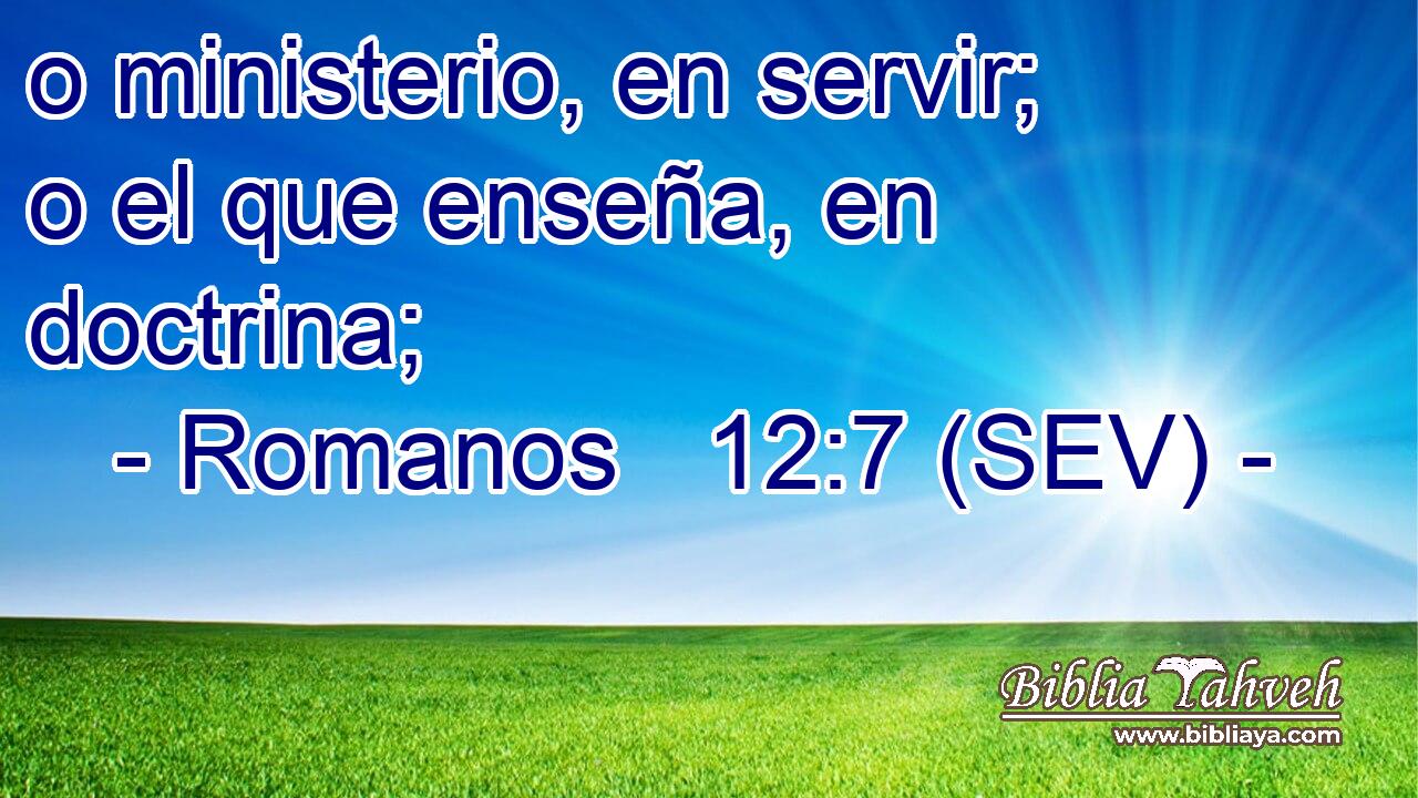 o ministerio, en servir; o el que enseña, en doctrina;