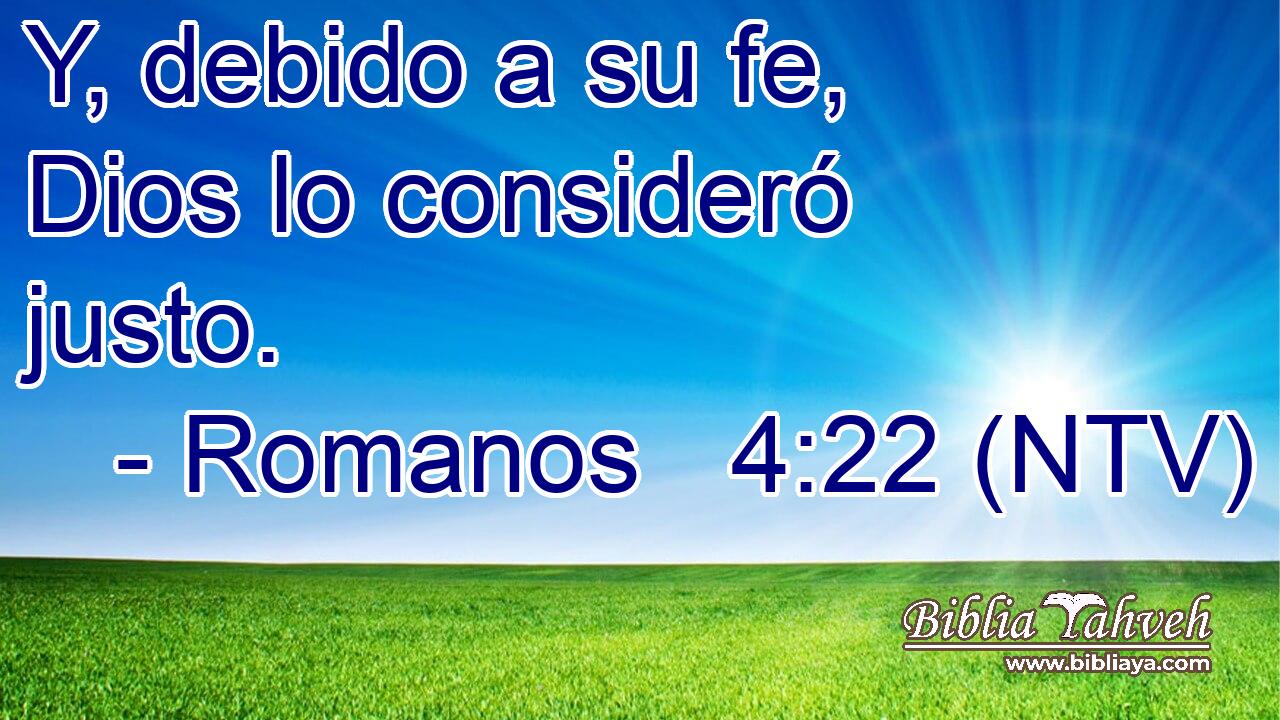Y, debido a su fe, Dios lo consideró justo.