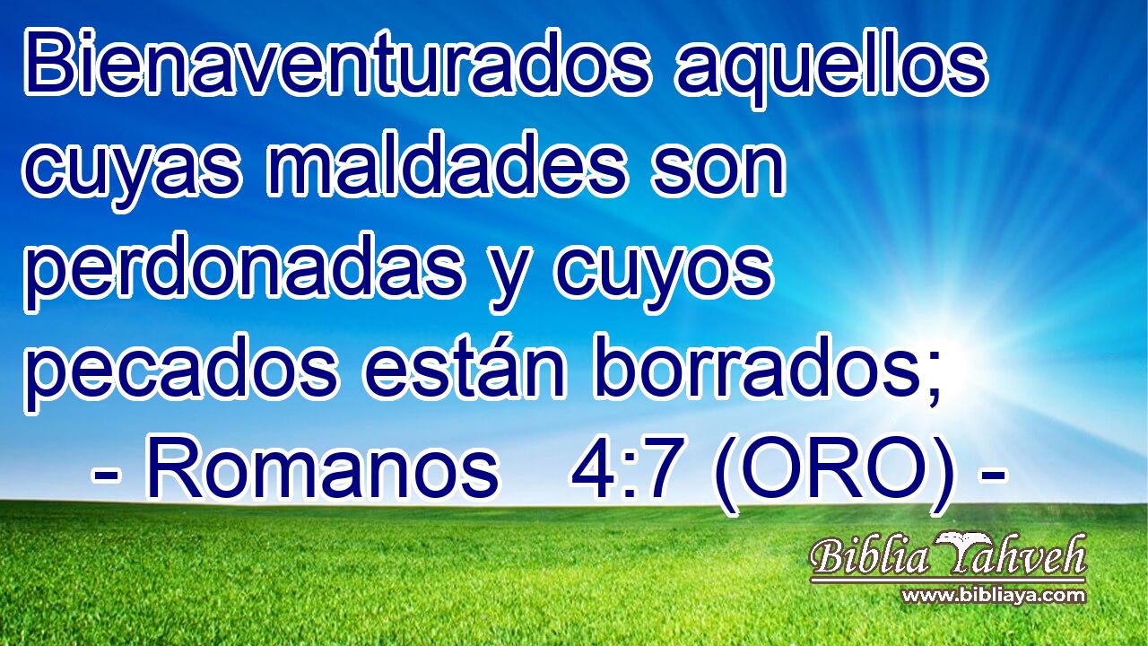  Bienaventurados aquellos cuyas maldades son perdonadas y cuyos pecados están borrados; 
