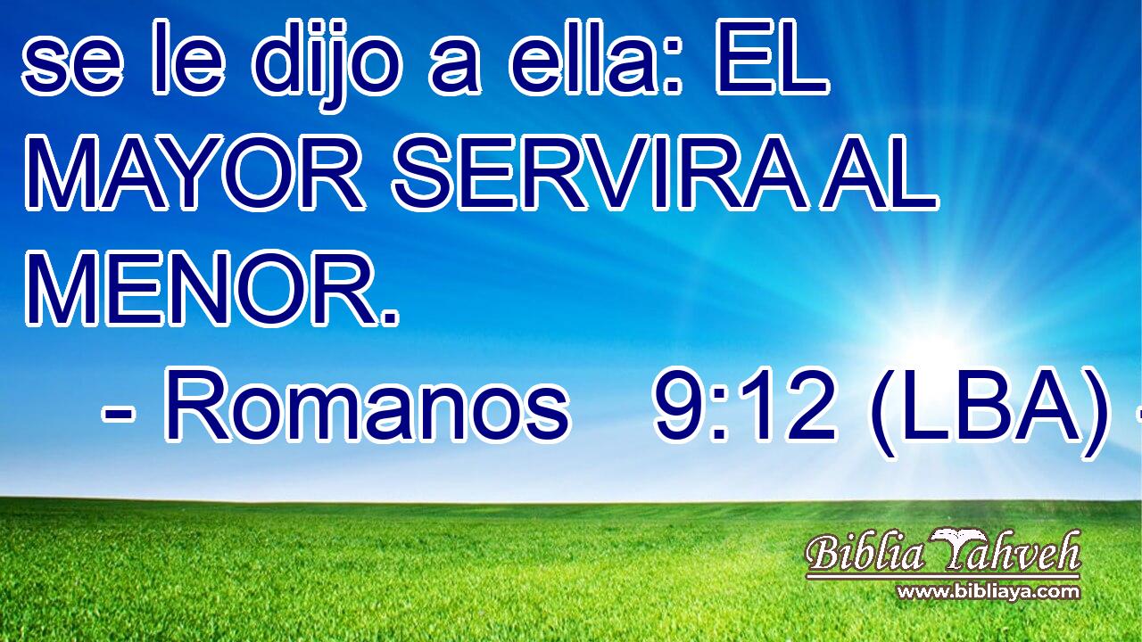 se le dijo a ella: EL MAYOR SERVIRA AL MENOR.