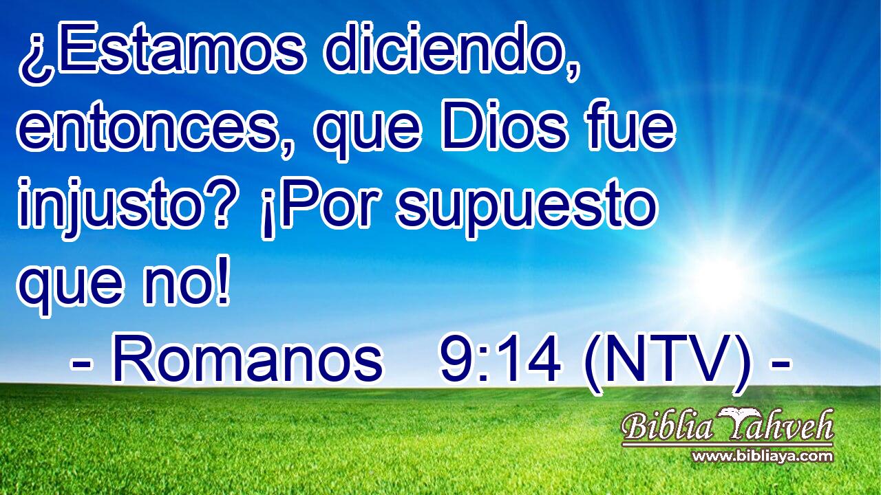 ¿Estamos diciendo, entonces, que Dios fue injusto? ¡Por supuesto que no!