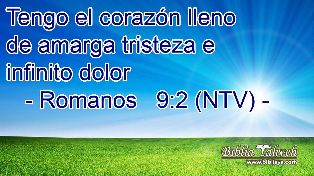 Tengo el corazón lleno de amarga tristeza e infinito dolor