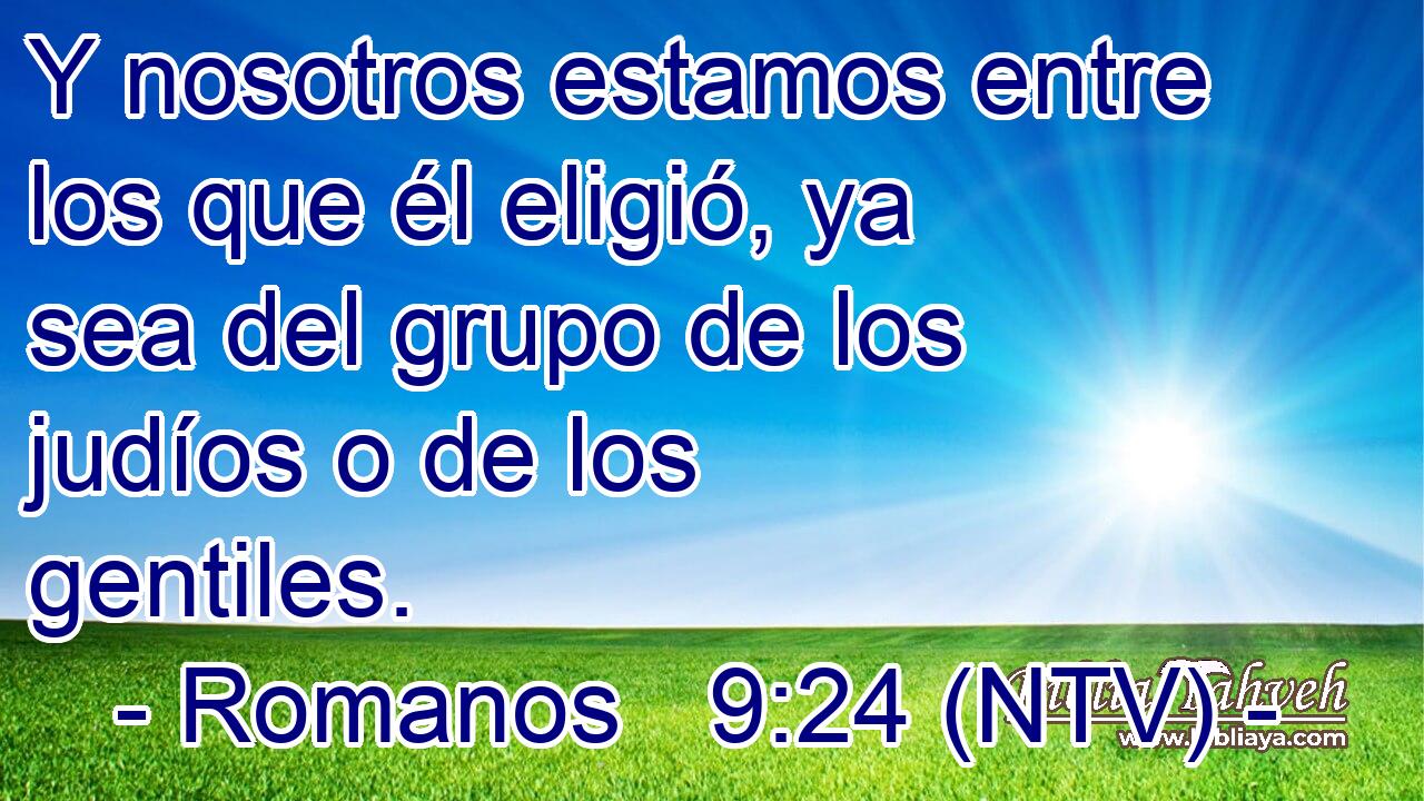 Y nosotros estamos entre los que él eligió, ya sea del grupo de los judíos o de los gentiles.