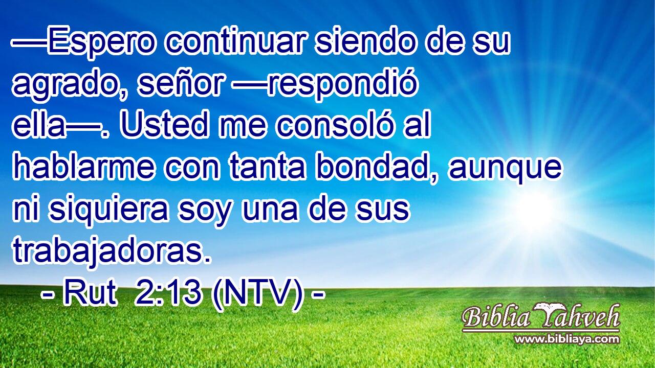 —Espero continuar siendo de su agrado, señor —respondió ella—. Usted me consoló al hablarme con tanta bondad, aunque ni siquiera soy una de sus trabajadoras.