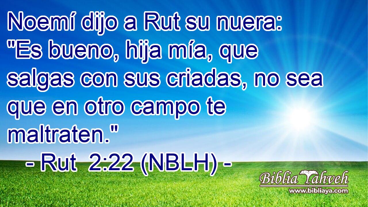  Noemí dijo a Rut su nuera: 