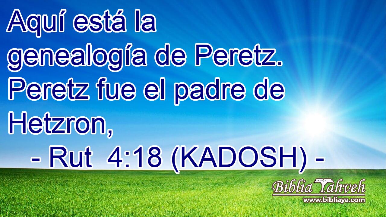 Aquí está la genealogía de Peretz. Peretz fue el padre de Hetzron, 
