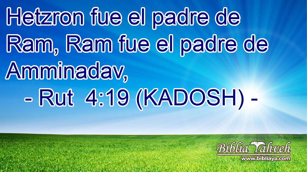  Hetzron fue el padre de Ram, Ram fue el padre de Amminadav, 