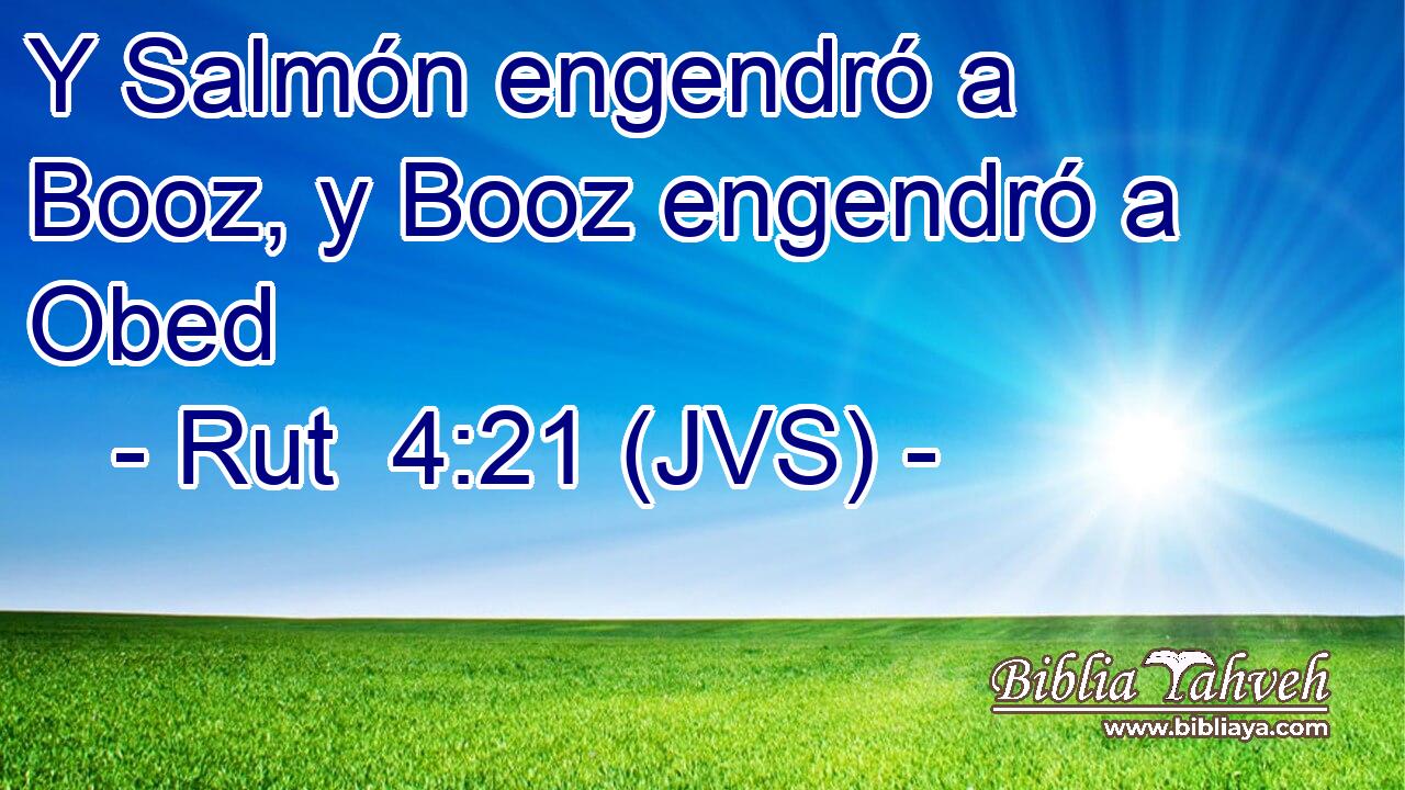Y Salmón engendró a Booz, y Booz engendró a Obed