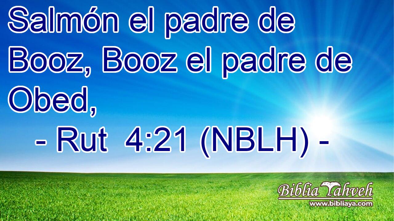  Salmón el padre de Booz, Booz el padre de Obed, 