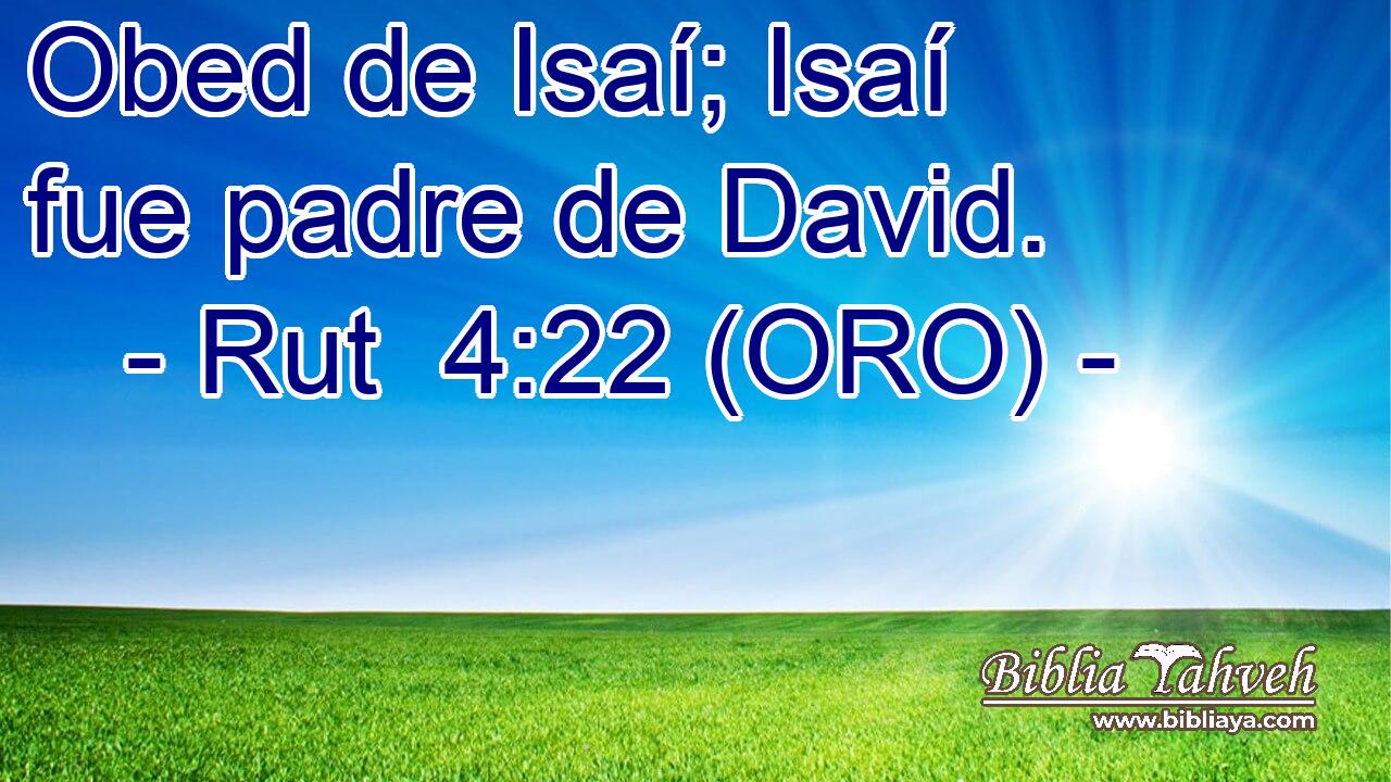  Obed de Isaí; Isaí fue padre de David. 