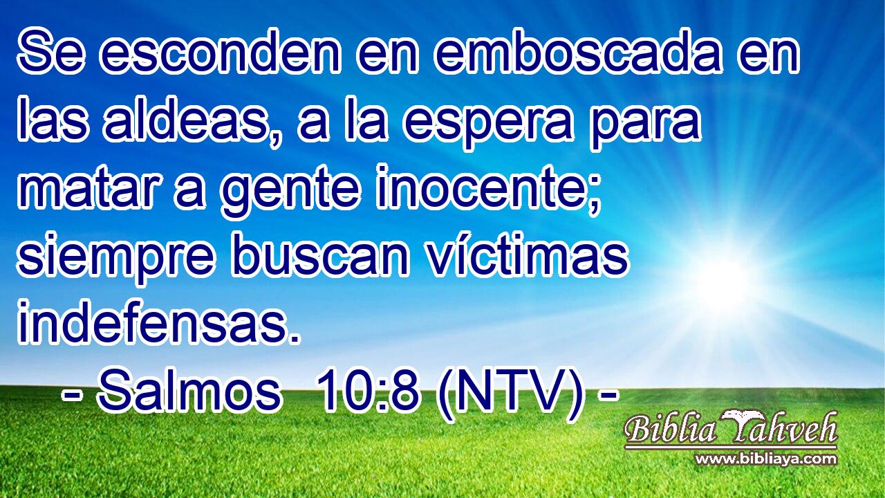 Se esconden en emboscada en las aldeas, a la espera para matar a gente inocente; siempre buscan víctimas indefensas.