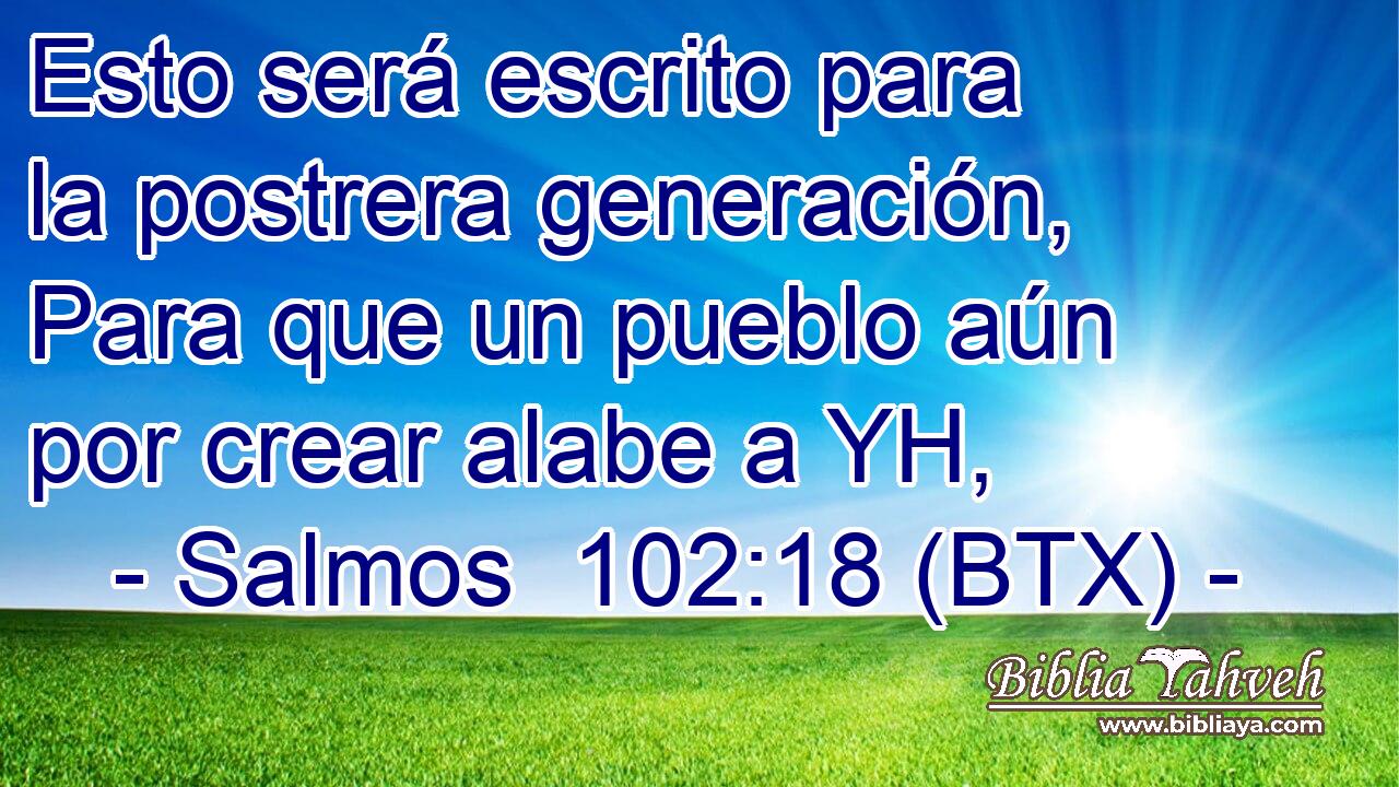 Esto será escrito para la postrera generación, Para que un pueblo aún por crear alabe a YH,