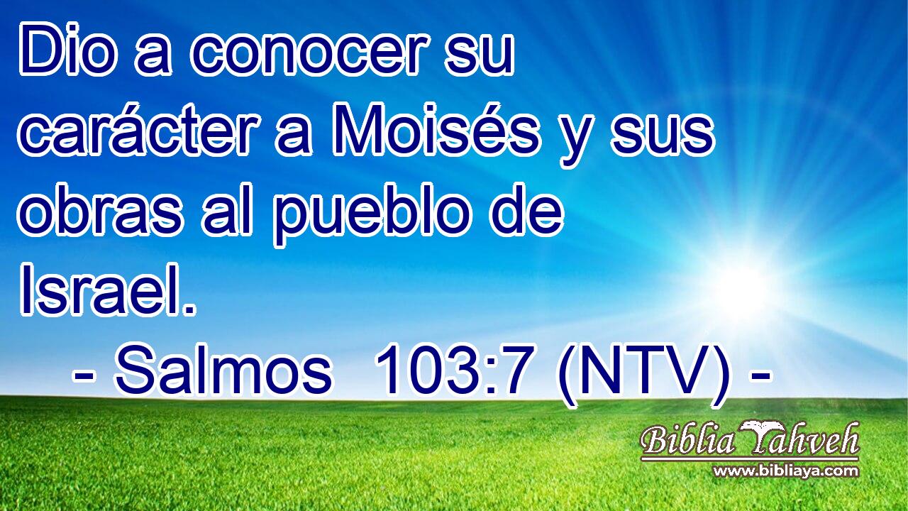 Dio a conocer su carácter a Moisés y sus obras al pueblo de Israel.
