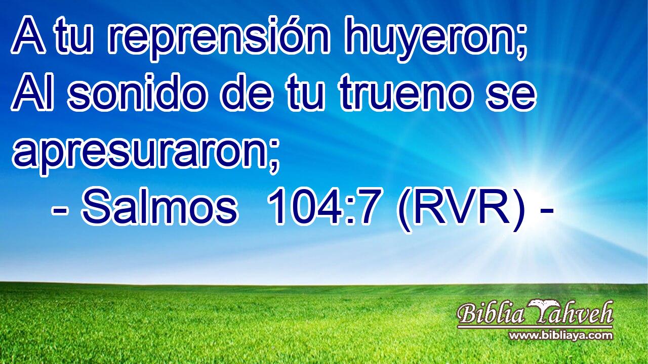 A tu reprensión huyeron; Al sonido de tu trueno se apresuraron;