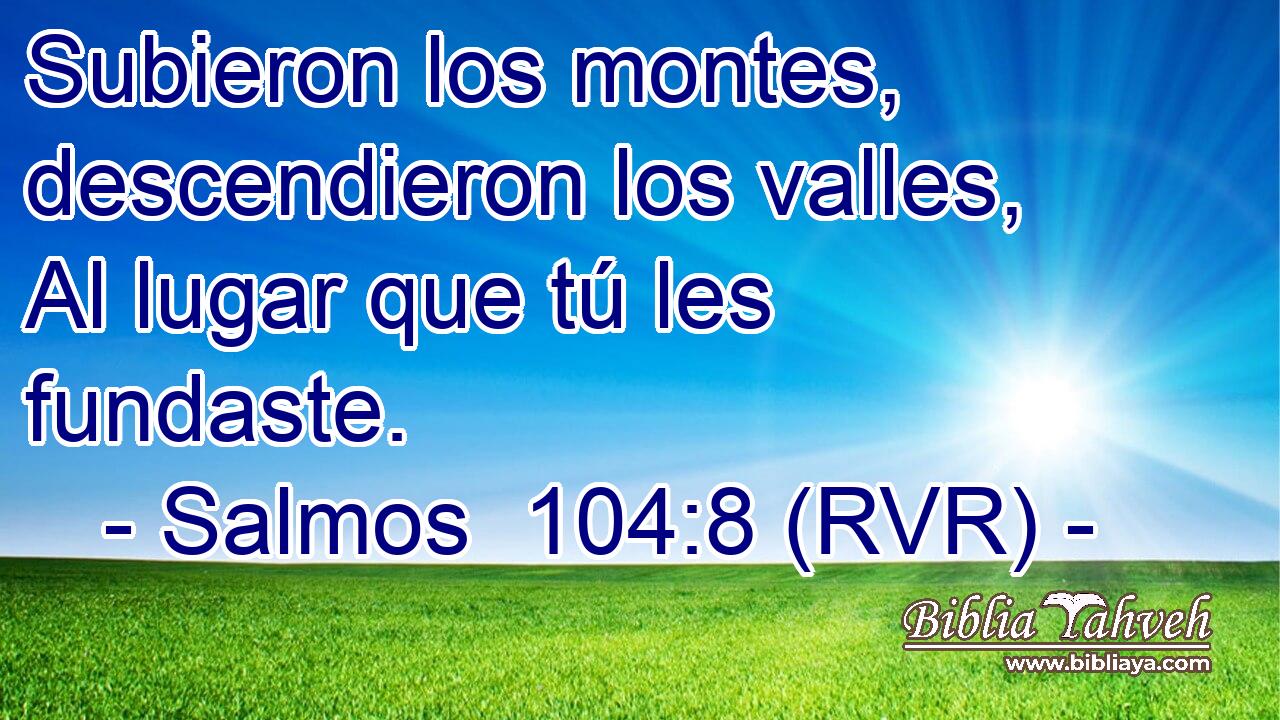Subieron los montes, descendieron los valles, Al lugar que tú les fundaste.