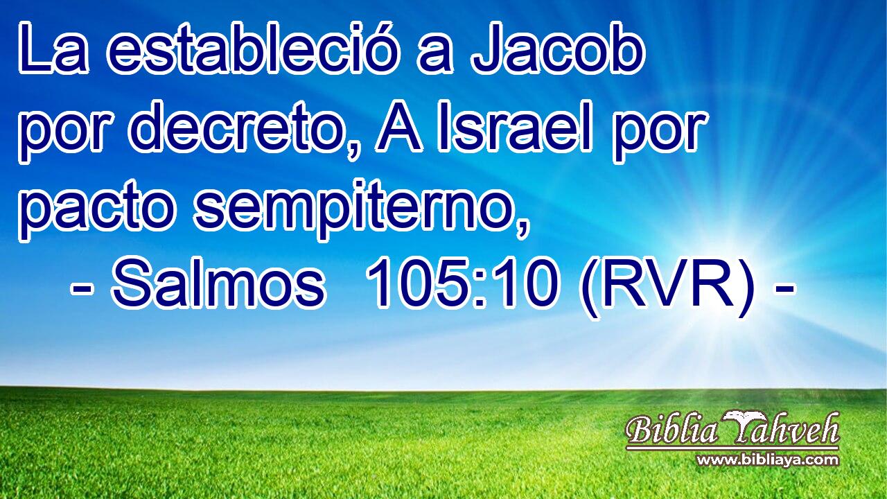 La estableció a Jacob por decreto, A Israel por pacto sempiterno,