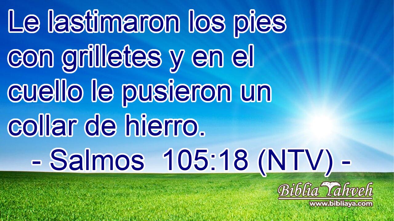 Le lastimaron los pies con grilletes y en el cuello le pusieron un collar de hierro.