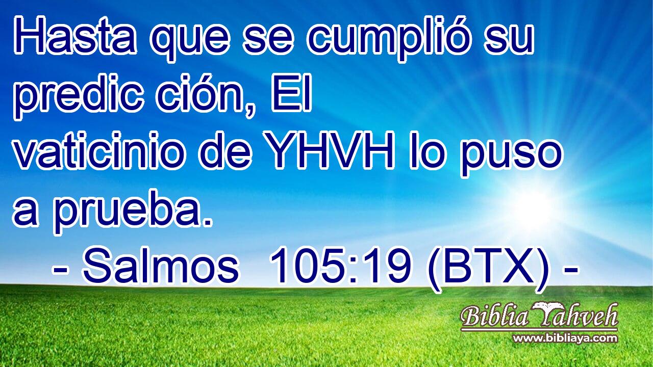Hasta que se cumplió su predic ción, El vaticinio de YHVH lo puso a prueba.