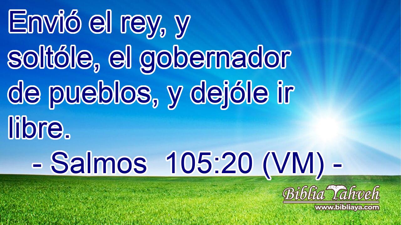  Envió el rey, y soltóle, el gobernador de pueblos, y dejóle ir libre. 