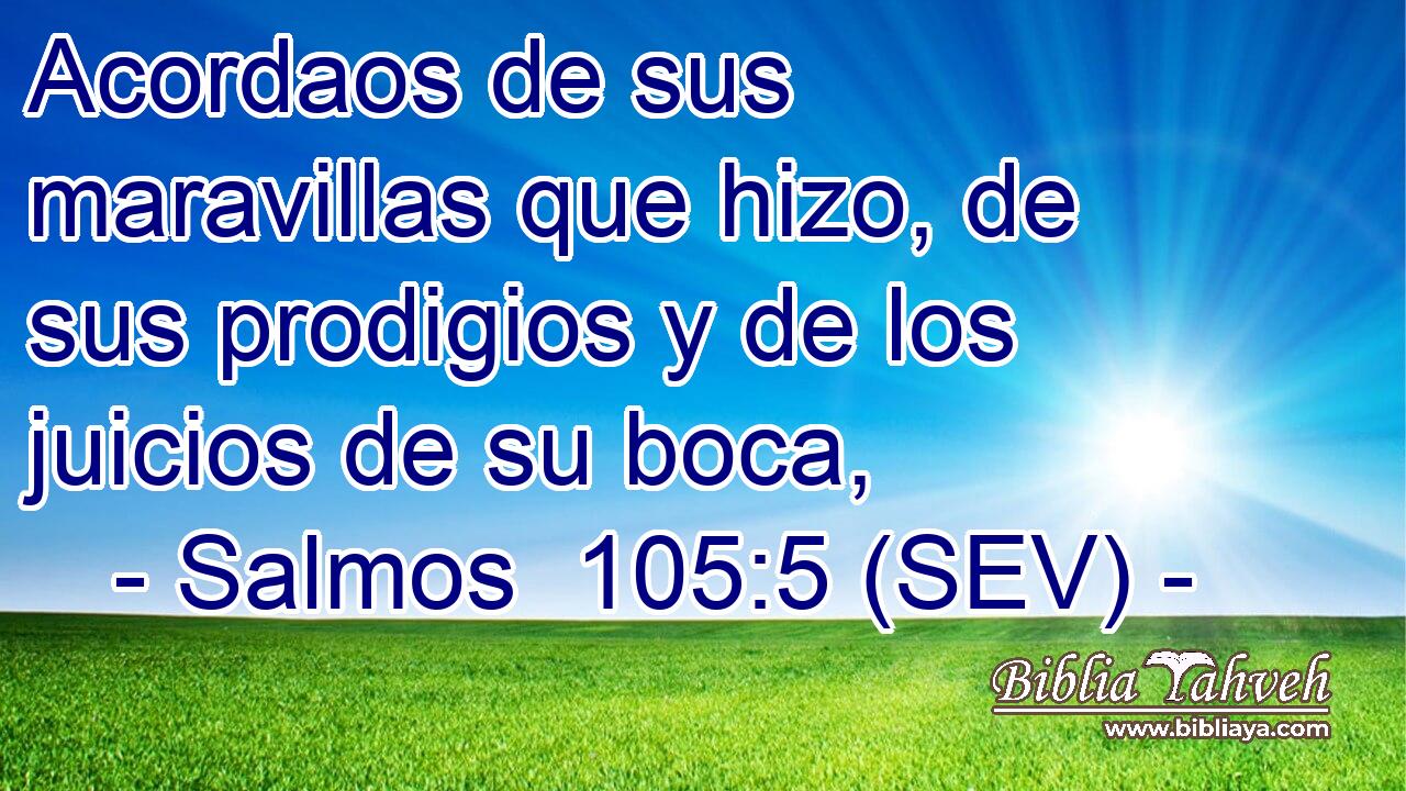 Acordaos de sus maravillas que hizo, de sus prodigios y de los juicios de su boca,