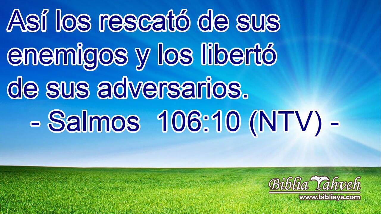 Así los rescató de sus enemigos y los libertó de sus adversarios.