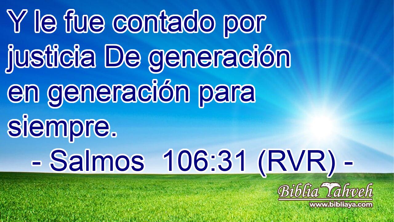 Y le fue contado por justicia De generación en generación para siempre.