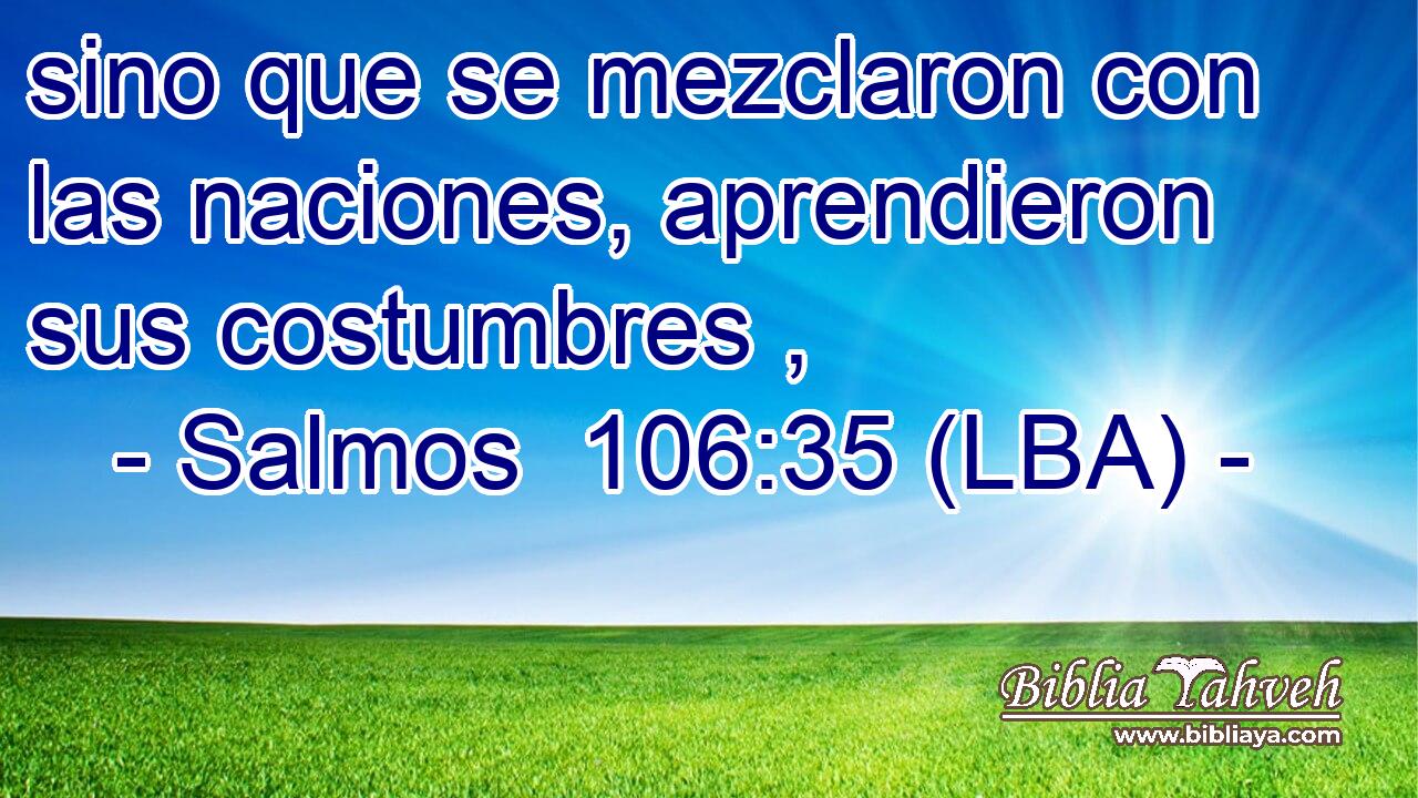 sino que se mezclaron con las naciones, aprendieron sus costumbres ,