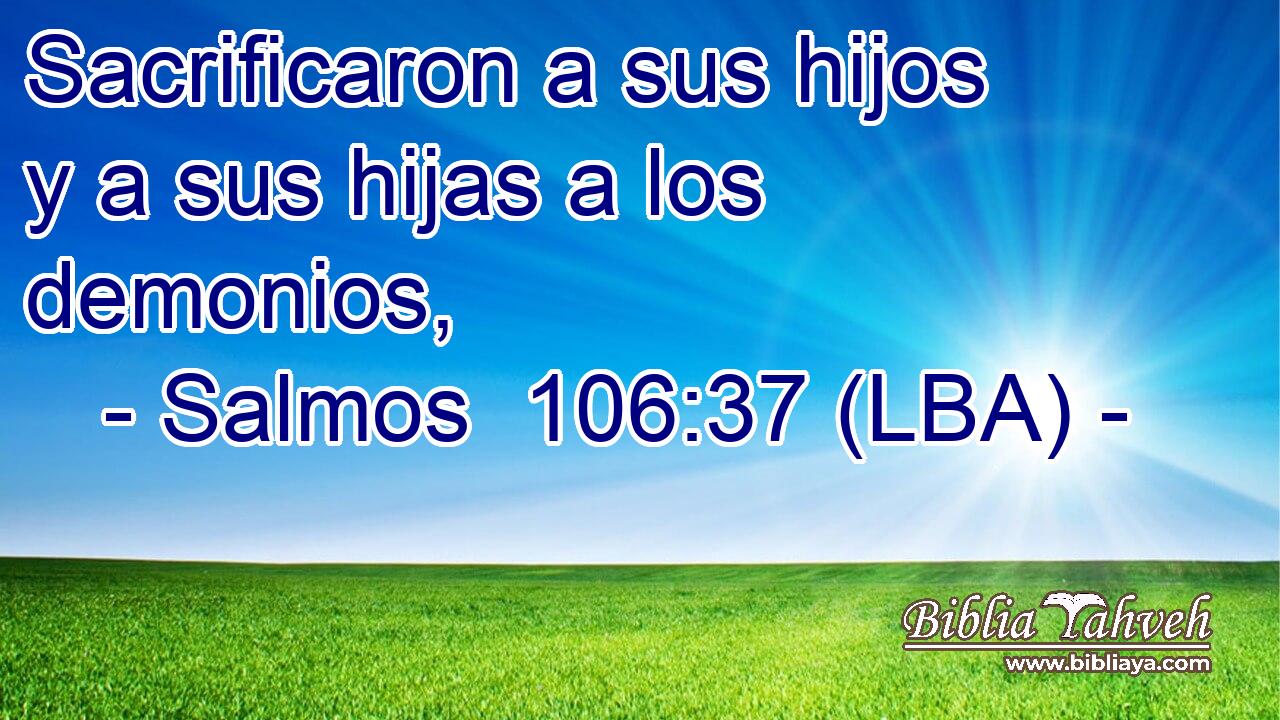 Sacrificaron a sus hijos y a sus hijas a los demonios,