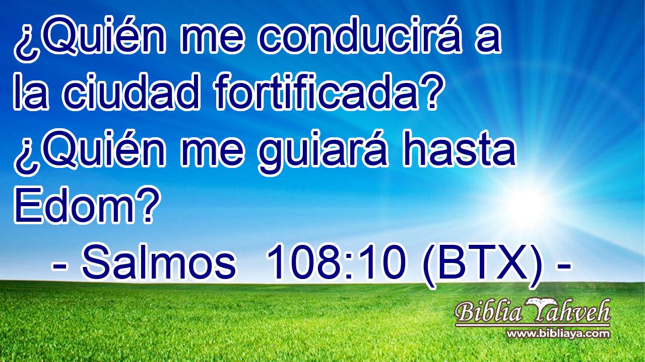 ¿Quién me conducirá a la ciudad fortificada? ¿Quién me guiará hasta Edom?