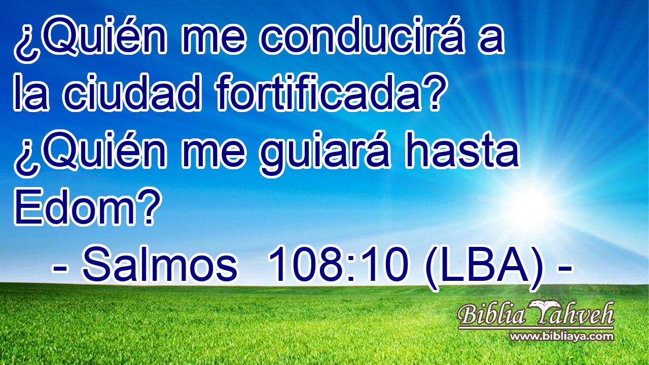 ¿Quién me conducirá a la ciudad fortificada? ¿Quién me guiará hasta Edom?