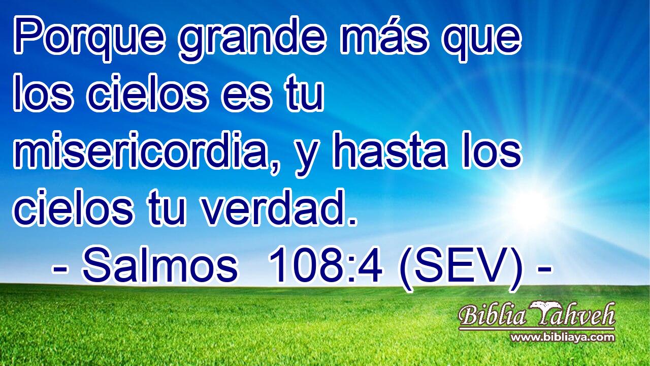 Porque grande más que los cielos es tu misericordia, y hasta los cielos tu verdad.