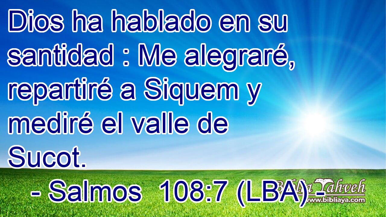 Dios ha hablado en su santidad : Me alegraré, repartiré a Siquem y mediré el valle de Sucot.