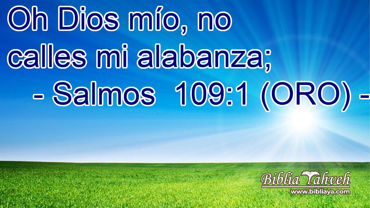  Oh Dios mío, no calles mi alabanza; 
