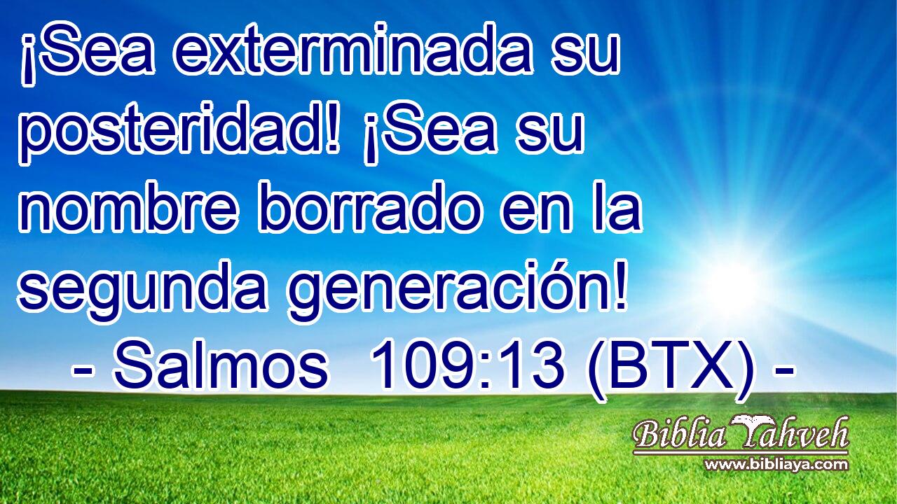 ¡Sea exterminada su posteridad! ¡Sea su nombre borrado en la segunda generación!