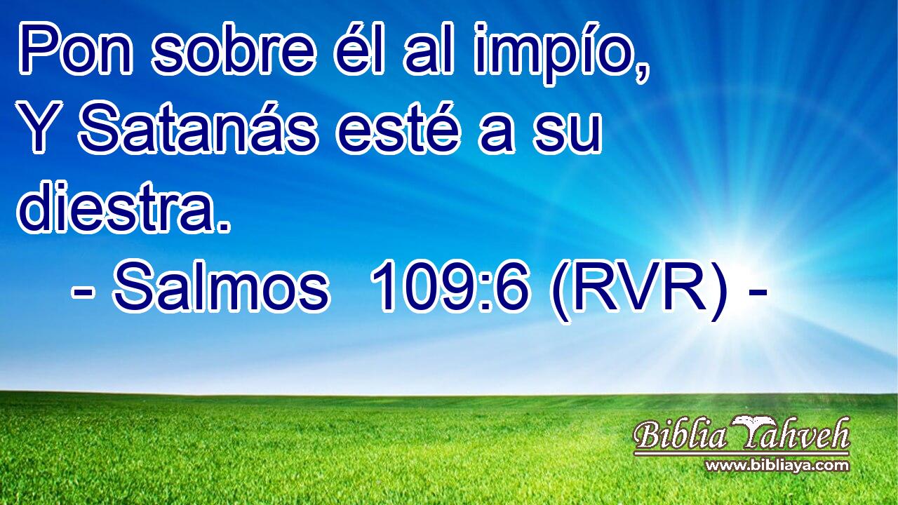 Pon sobre él al impío, Y Satanás esté a su diestra.