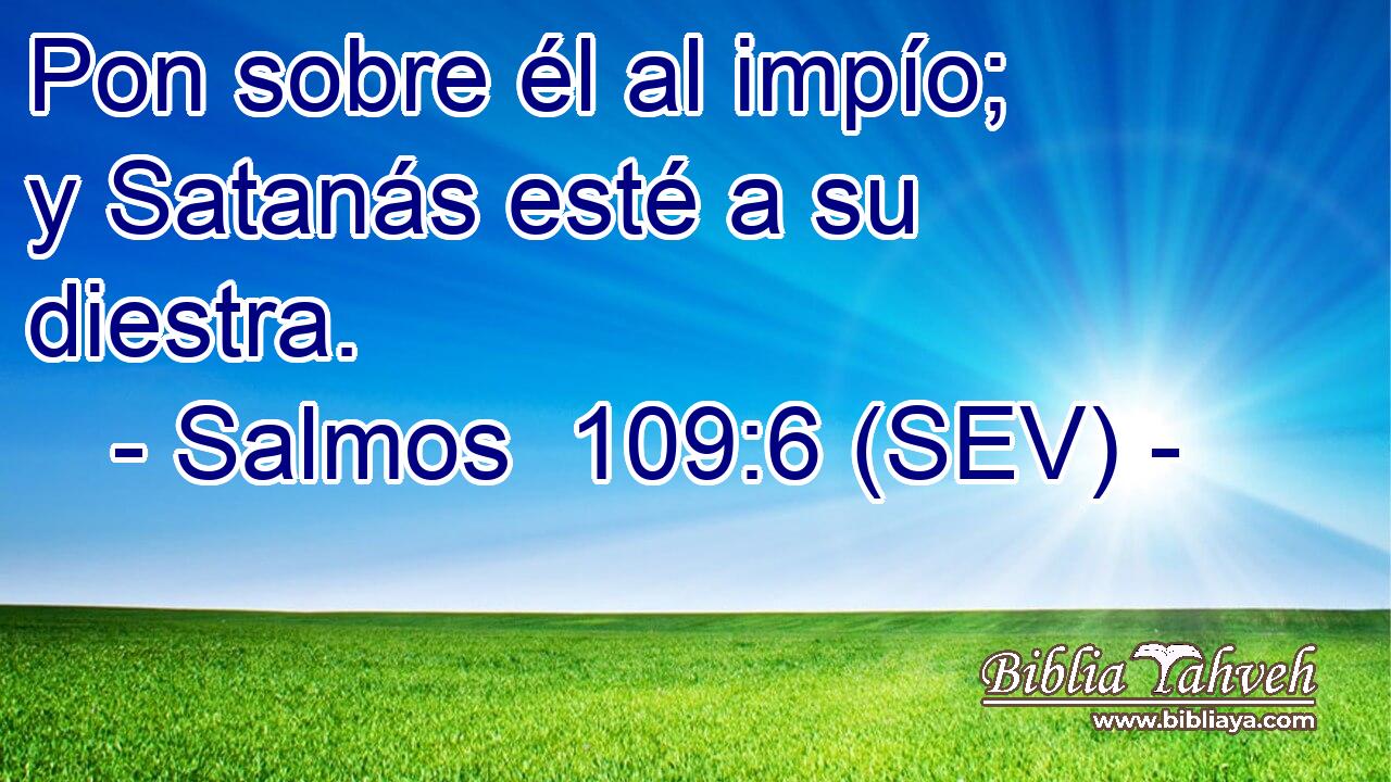 Pon sobre él al impío; y Satanás esté a su diestra.