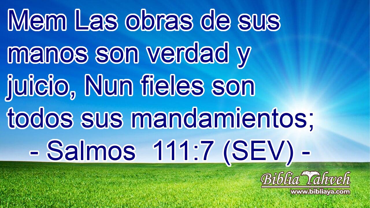 Mem Las obras de sus manos son verdad y juicio, Nun fieles son todos sus mandamientos;