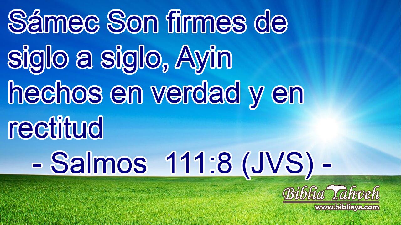 Sámec Son firmes de siglo a siglo, Ayin hechos en verdad y en rectitud