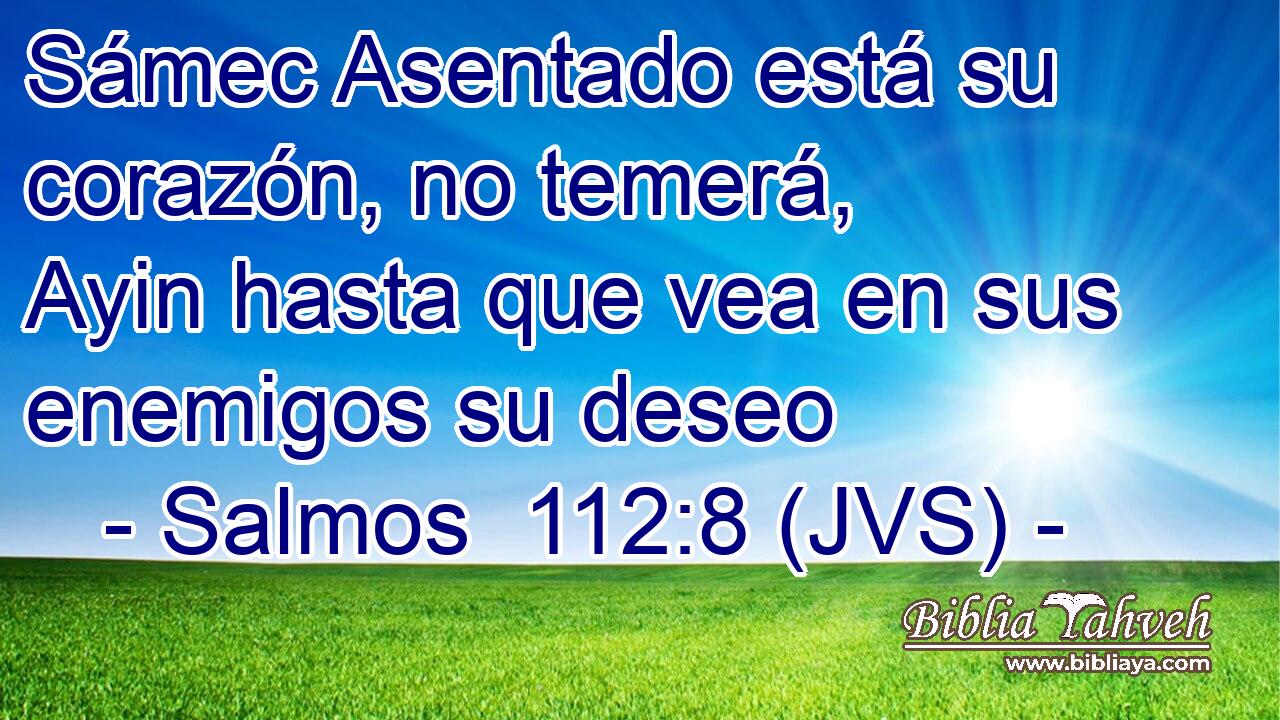 Sámec Asentado está su corazón, no temerá, Ayin hasta que vea en sus enemigos su deseo